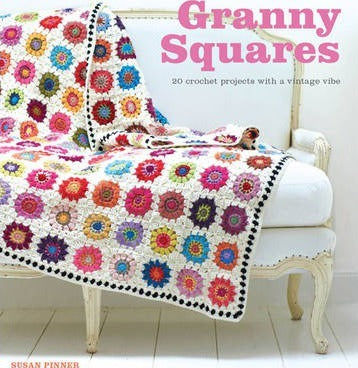 Granny Squares- 20 Crochet Projects with a Vintage Vibe